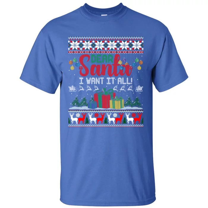 Funny Santa Christmas Great Gift Dear Santa I Want It All Gift Tall T-Shirt