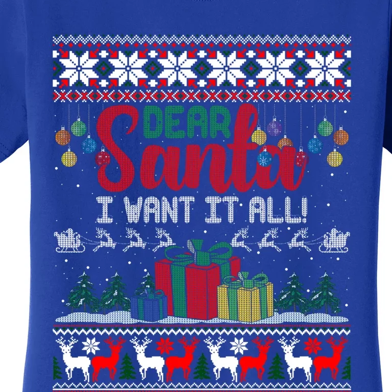 Funny Santa Christmas Great Gift Dear Santa I Want It All Gift Women's T-Shirt