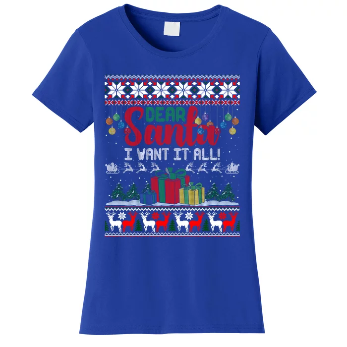 Funny Santa Christmas Great Gift Dear Santa I Want It All Gift Women's T-Shirt