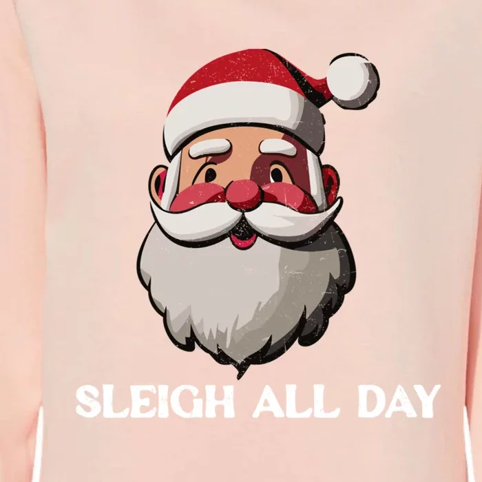 Funny Santa Christmas Sleigh All Day Pun Funny Gift Womens California Wash Sweatshirt