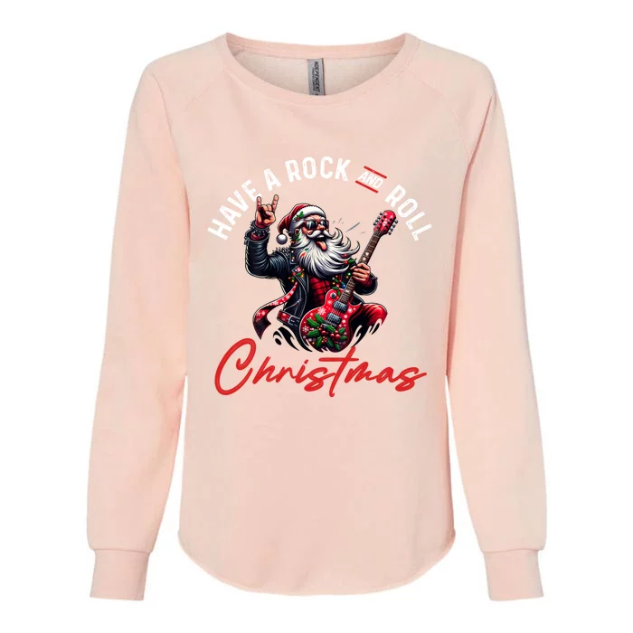 Funny Santa Claus Guitar Player Have A Rock And Roll Christmas Gift Womens California Wash Sweatshirt