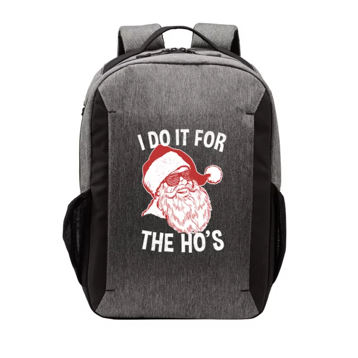 Funny Santa Cute Gift Vintage Retro Santa I Do It For The HoS Gift Vector Backpack