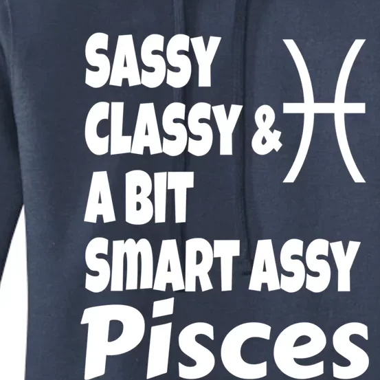 Funny Sassy Classy And A Bit Smart Assy Pisces Zodiac Sign Gift Women's Pullover Hoodie