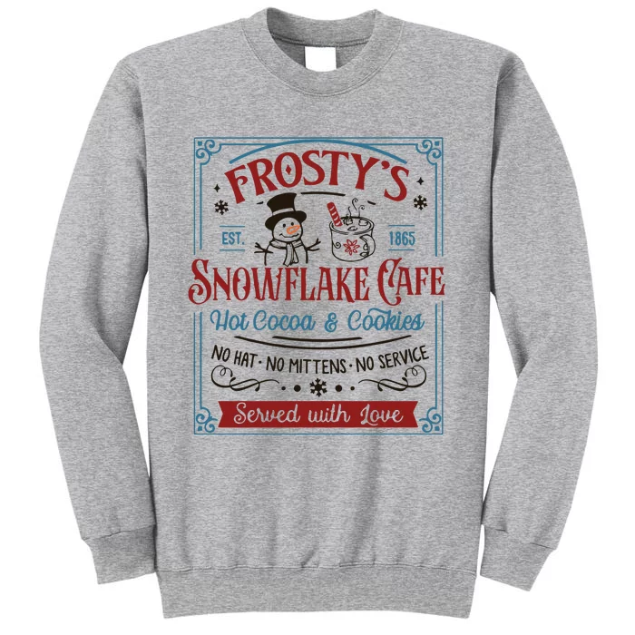 Frostys Snowflake Cafe Christmas Vibes Tall Sweatshirt