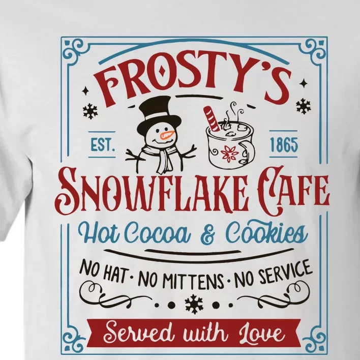 Frostys Snowflake Cafe Christmas Vibes Tall T-Shirt