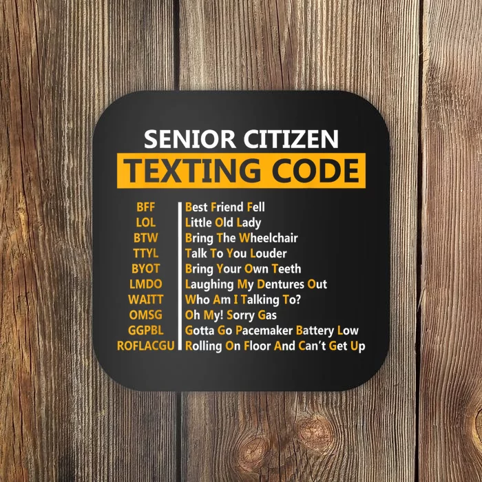 Funny Senior CitizenS Texting Code For Grandpa Coaster