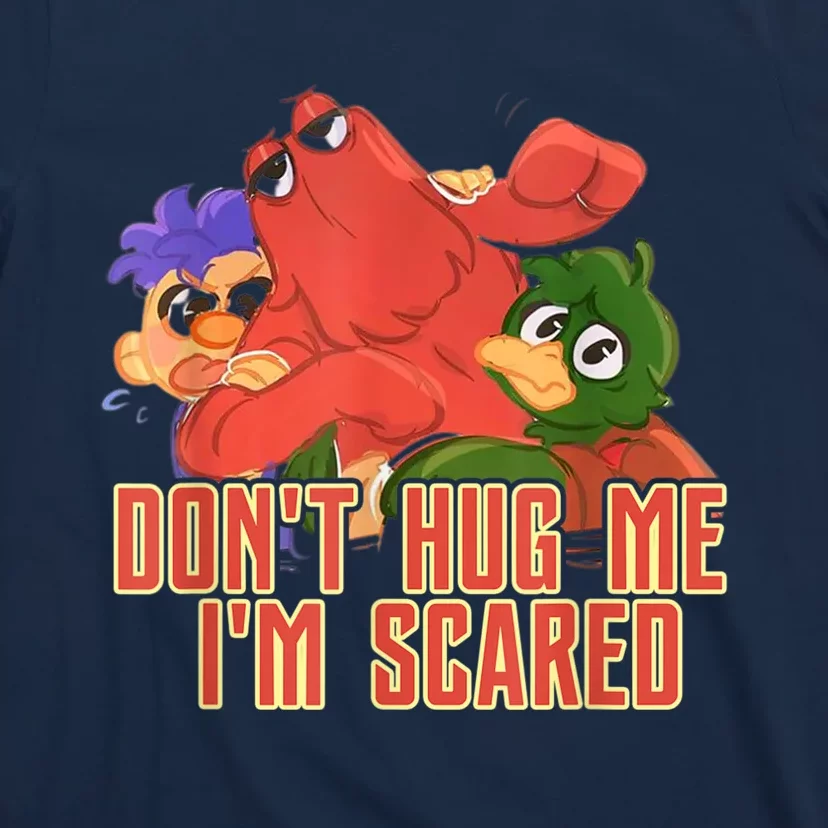 Funny Saying Don't Hug Me I'm Scareds Sarcasm Design T-Shirt