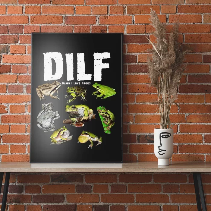 Funny Saying DILF Damn I Love Frogs Animals Poster