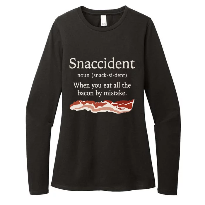 Funny Snaccident Definition Eat All The Bacon By Mistake Womens CVC Long Sleeve Shirt