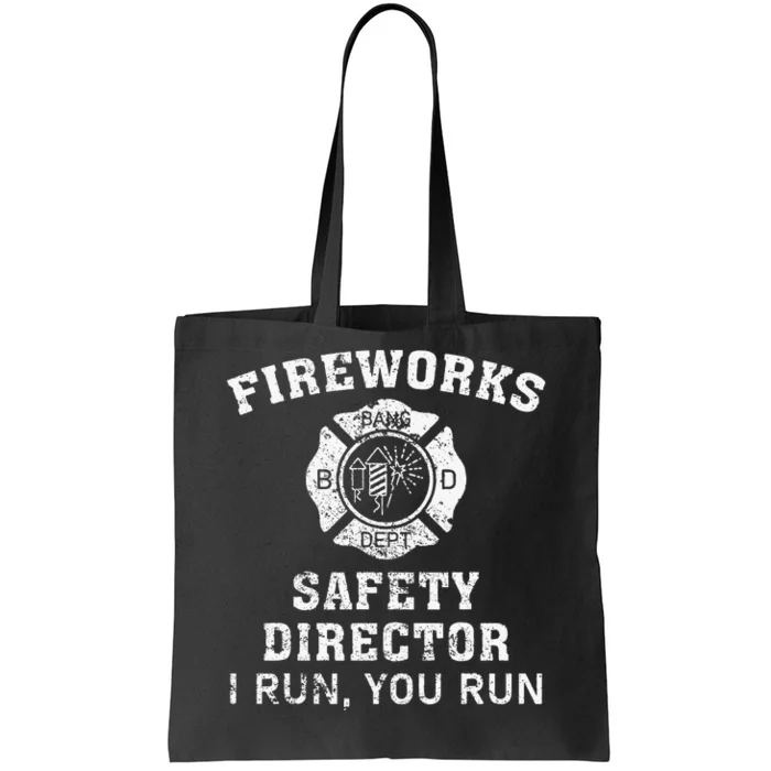 Fireworks Safety Director I Run You Run Bang Tote Bag