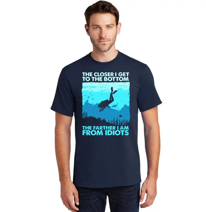 Funny Scuba Diving Flag Dive Quote Scuba Diver Gift Tall T-Shirt