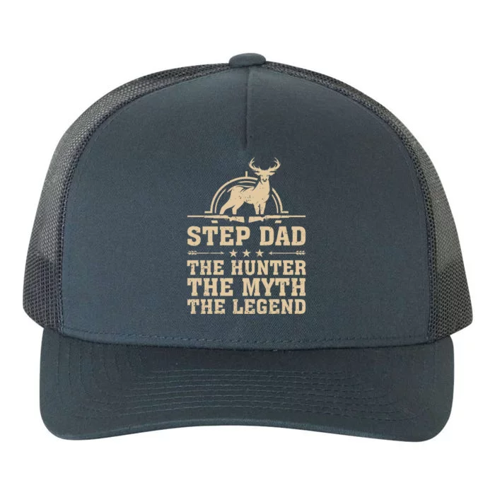 Funny Step Dad The Hunter The Myth The Legend Fathers Day Cute Gift Yupoong Adult 5-Panel Trucker Hat