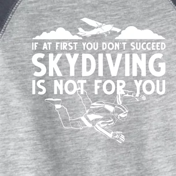 Funny Skydiving Design For Men Women Skydiver Skydive Lovers Toddler Fine Jersey T-Shirt