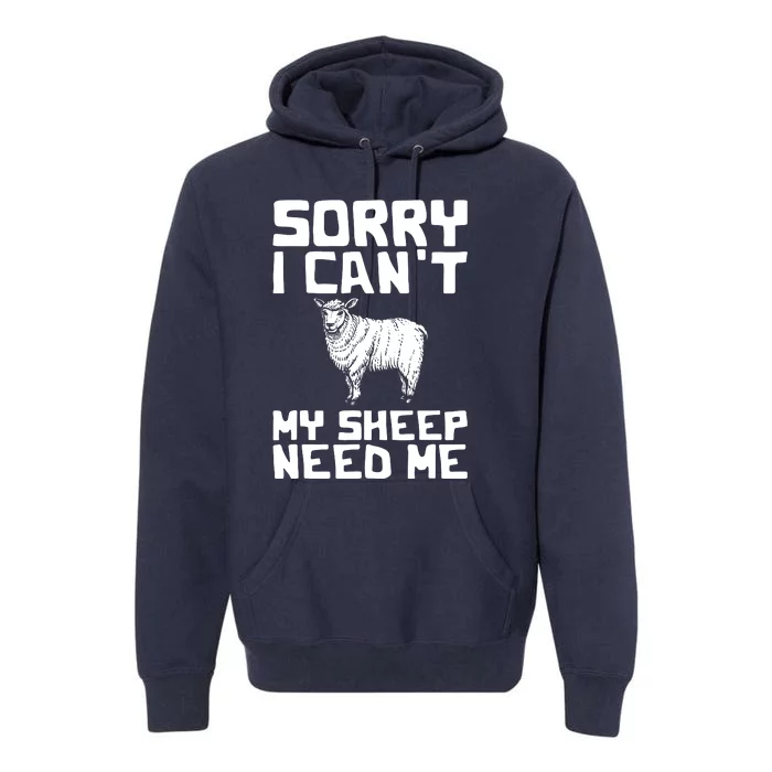 Funny Sheepp Design For Farmers And Sheepp Lovers Premium Hoodie