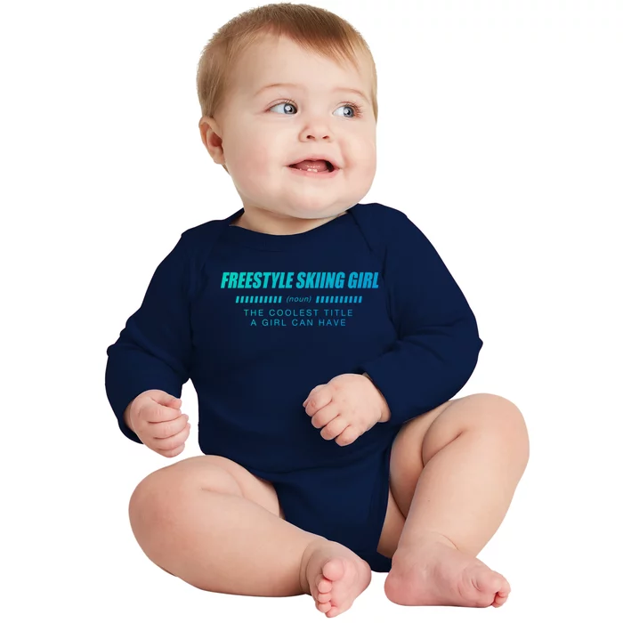 Freestyle Skiing Definition Freestyle Skier Funny Gift Baby Long Sleeve Bodysuit