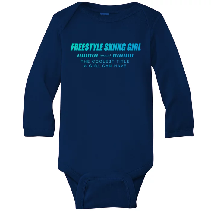 Freestyle Skiing Definition Freestyle Skier Funny Gift Baby Long Sleeve Bodysuit