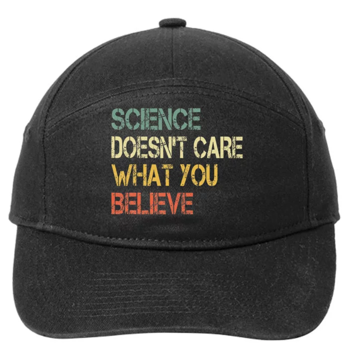 Funny Science DoesnT Care What You Believe 7-Panel Snapback Hat