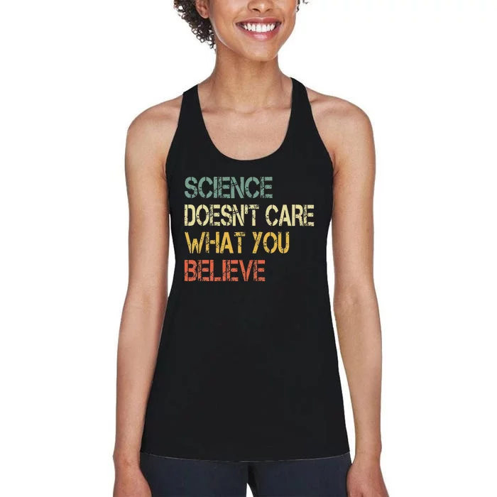 Funny Science DoesnT Care What You Believe Women's Racerback Tank