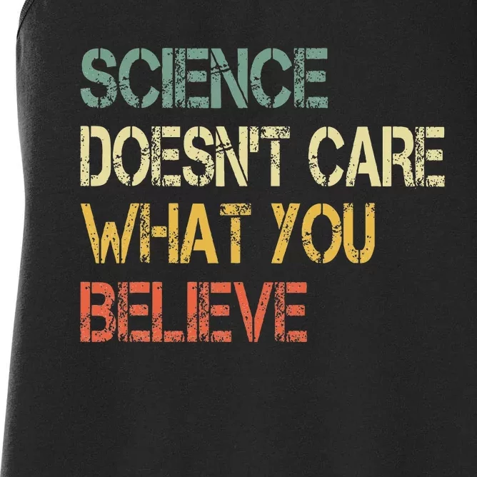 Funny Science DoesnT Care What You Believe Women's Racerback Tank