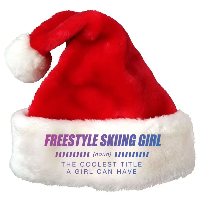 Freestyle Skiing Definition Freestyle Skier Funny Gift Premium Christmas Santa Hat