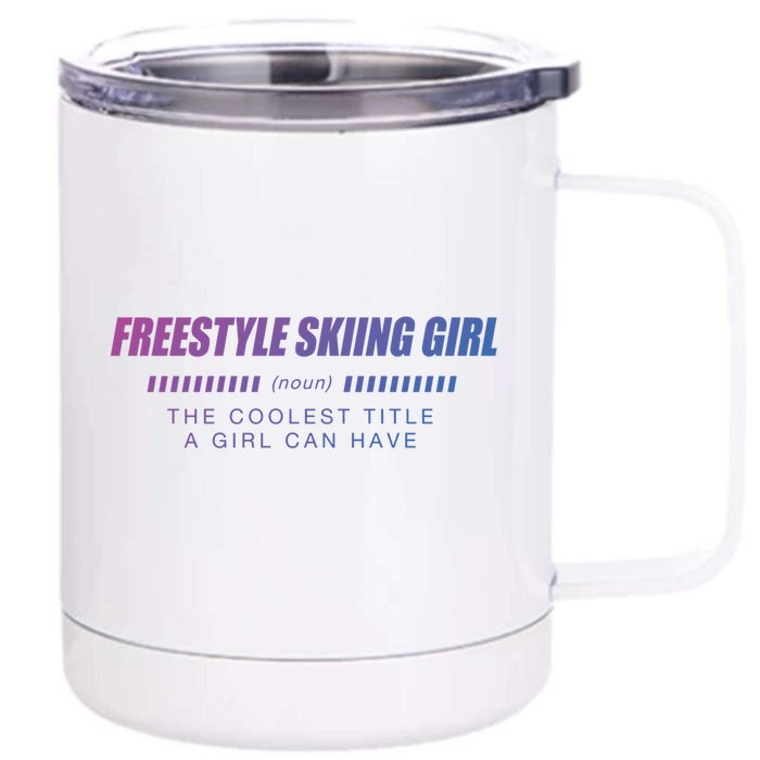 Freestyle Skiing Definition Freestyle Skier Funny Gift Front & Back 12oz Stainless Steel Tumbler Cup