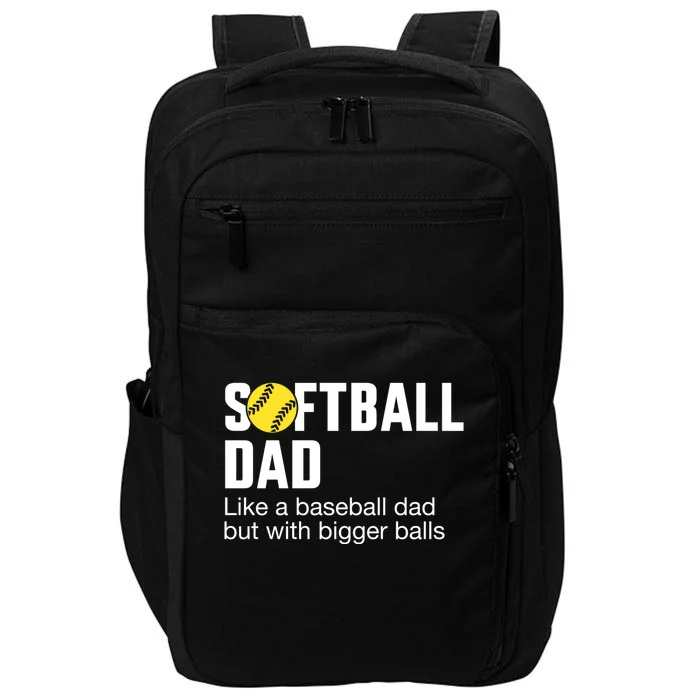 Funny Softball Dad For FatherS Day From Daughter Or Wife Funny Gift Impact Tech Backpack