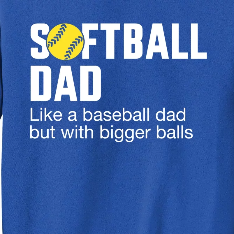 Funny Softball Dad For FatherS Day From Daughter Or Wife Funny Gift Sweatshirt