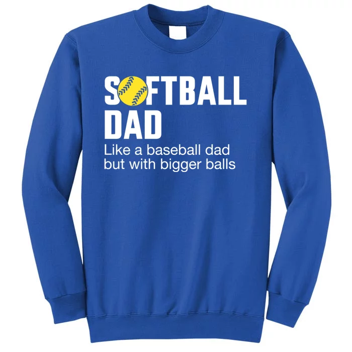 Funny Softball Dad For FatherS Day From Daughter Or Wife Funny Gift Sweatshirt