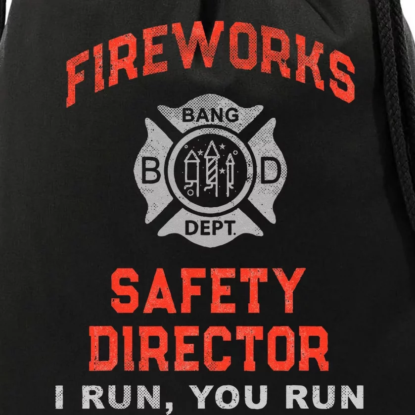 FIREWORKS SAFETY DIRECTOR I Run You Firefighter America Drawstring Bag