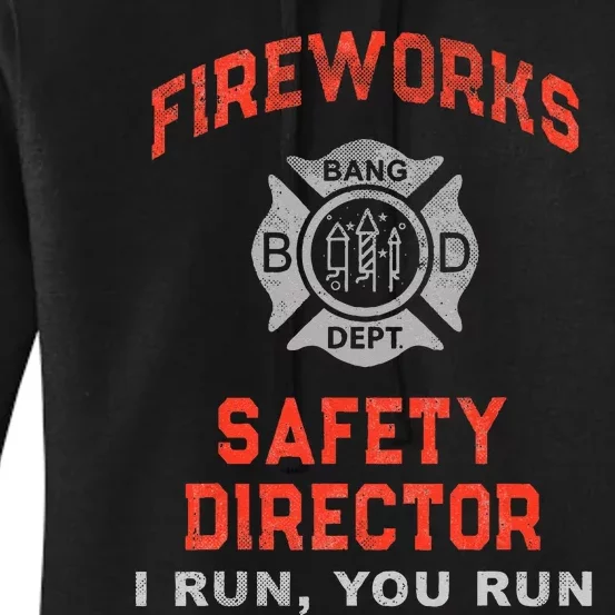 FIREWORKS SAFETY DIRECTOR I Run You Firefighter America Women's Pullover Hoodie