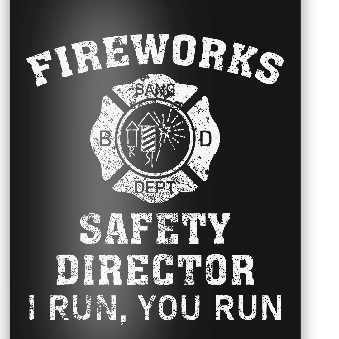 Fireworks Safety Director I Run You Run Bang Poster