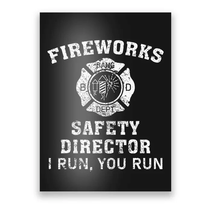 Fireworks Safety Director I Run You Run Bang Poster