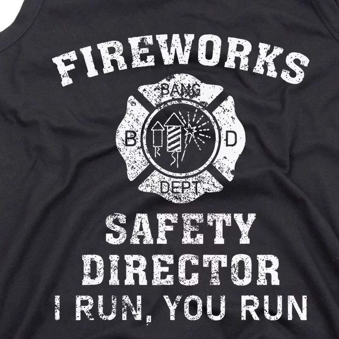 Fireworks Safety Director I Run You Run Bang Tank Top