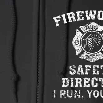 Fireworks Safety Director I Run You Run Bang Full Zip Hoodie