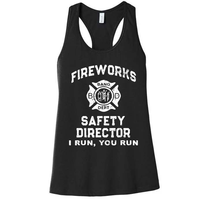 Fireworks Safety Director I Run You Run Women's Racerback Tank