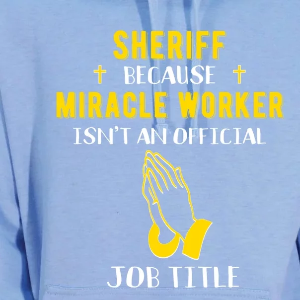 Funny Sheriff Deputy Because Miracle Worker Isnt A Job Title Gift Unisex Surf Hoodie