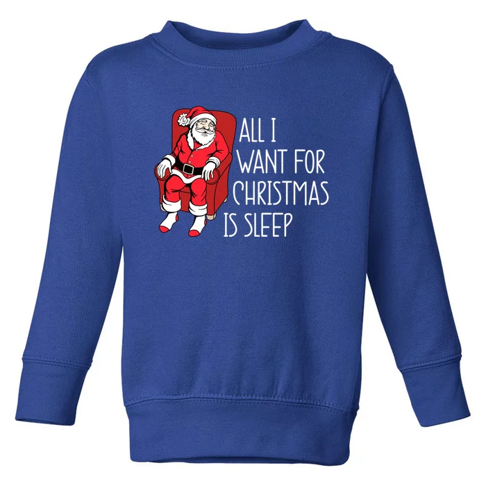 Funny Sleep Deprived Santa All I Want For Christmas Is Sleep Gift Toddler Sweatshirt