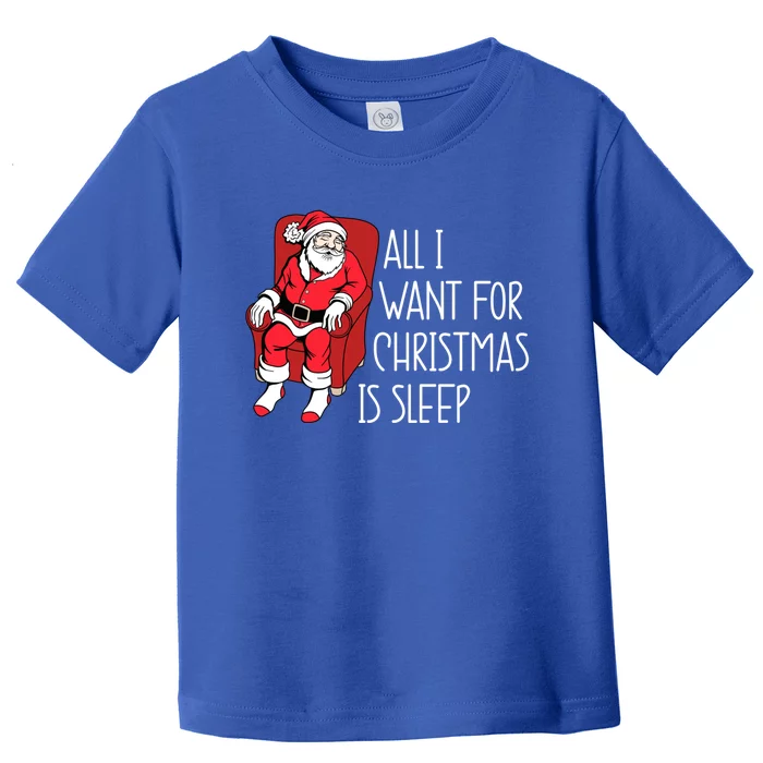 Funny Sleep Deprived Santa All I Want For Christmas Is Sleep Gift Toddler T-Shirt