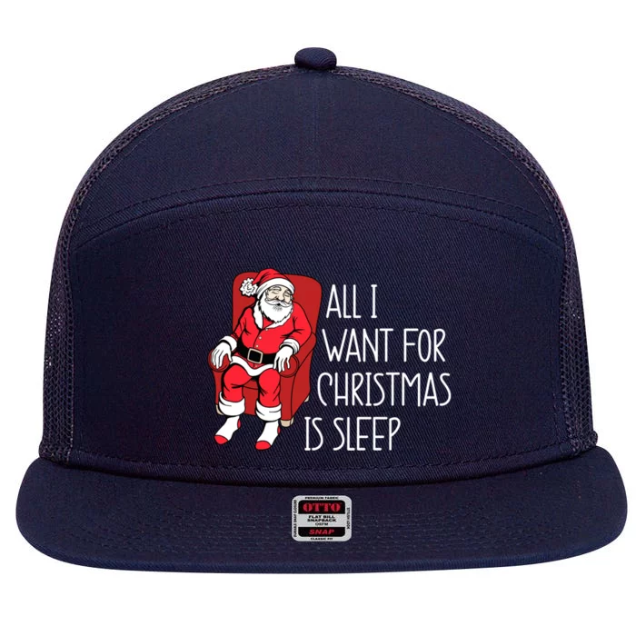 Funny Sleep Deprived Santa All I Want For Christmas Is Sleep Gift 7 Panel Mesh Trucker Snapback Hat