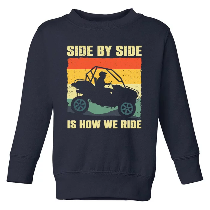 Funny SxS Design SxS UTV Side By Side Vehicle Toddler Sweatshirt