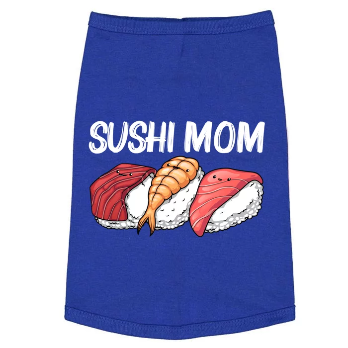 Funny Sushi Design For Mom Mother Japanese Sushi Lovers Cool Gift Doggie Tank