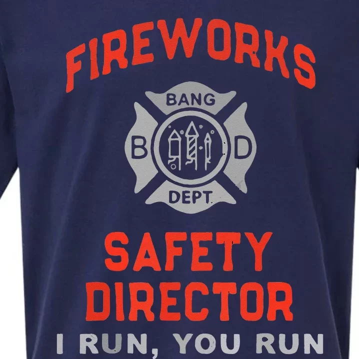 Fireworks Safety Director I Run You Run Funny 4th Of July Sueded Cloud Jersey T-Shirt