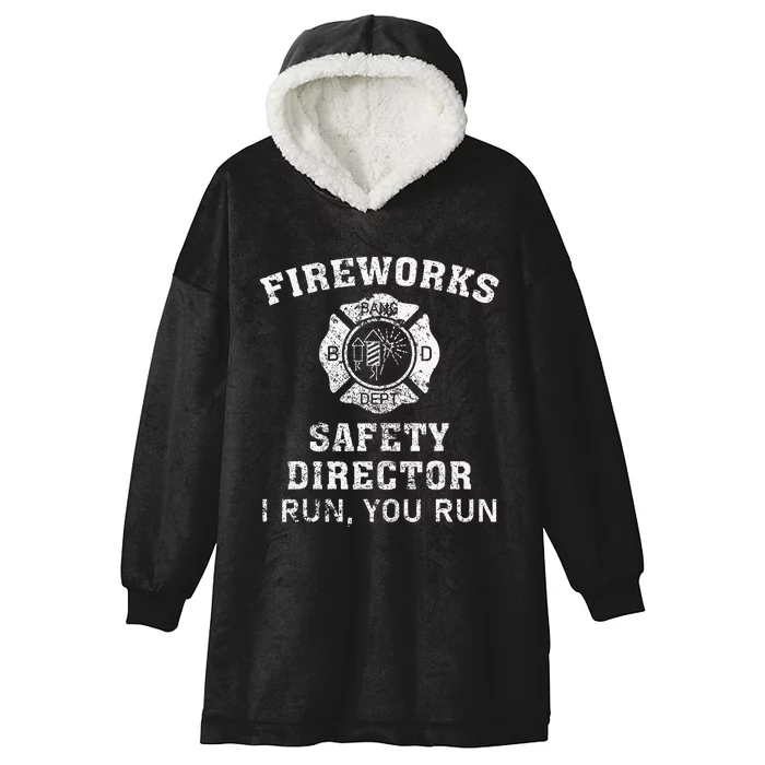 Fireworks Safety Director I Run You Run Bang Hooded Wearable Blanket