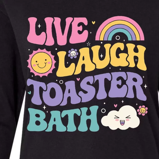 Funny Saying Dark Humor Live Laugh Toaster Bath Dread Womens Cotton Relaxed Long Sleeve T-Shirt