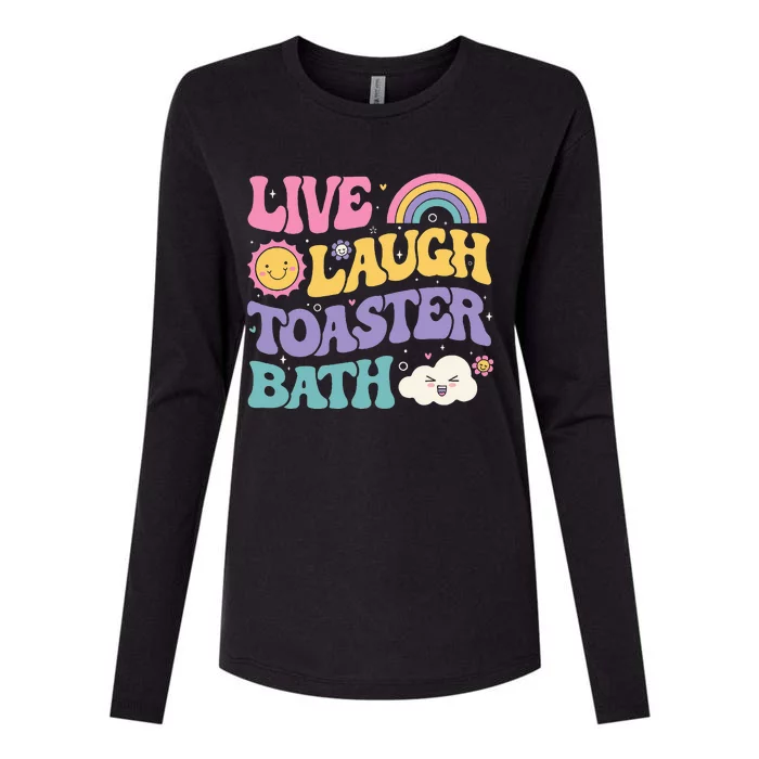 Funny Saying Dark Humor Live Laugh Toaster Bath Dread Womens Cotton Relaxed Long Sleeve T-Shirt