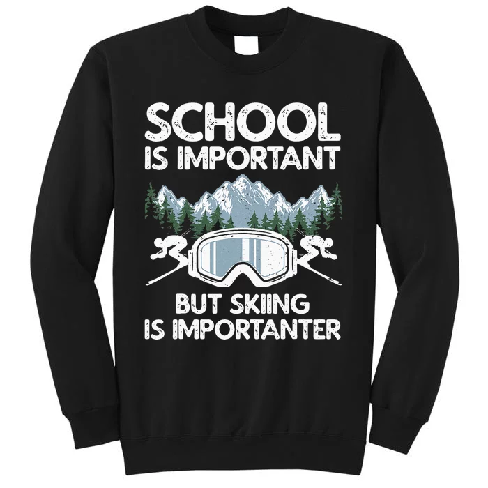 Funny Skiing Design For Men Women Skier Ski Skiing Lovers Tall Sweatshirt