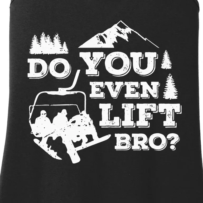 Funny Skiing Do You Even Lift Bro Ski Gift Ladies Essential Tank