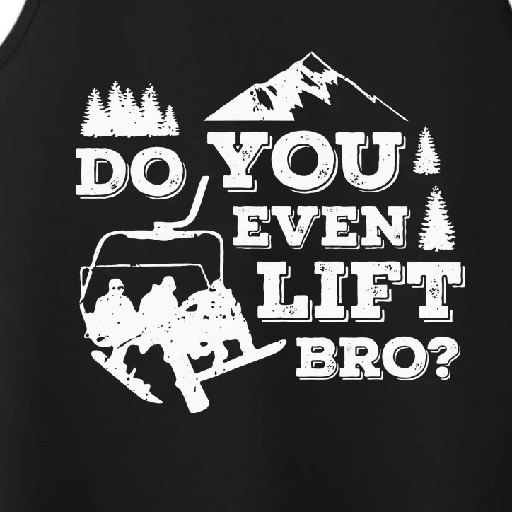 Funny Skiing Do You Even Lift Bro Ski Gift Performance Tank