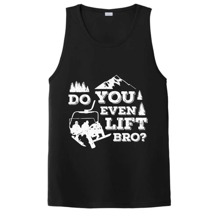 Funny Skiing Do You Even Lift Bro Ski Gift Performance Tank