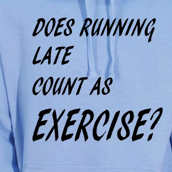 Funny Sarcastic Does Running Late Count As Exercise Workout Gift Unisex Surf Hoodie